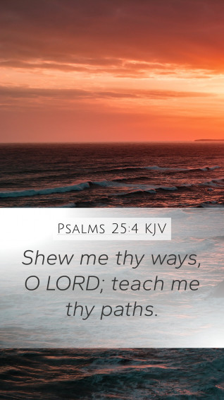 Psalms Kjv Mobile Phone Wallpaper Shew Me Thy Ways O Lord