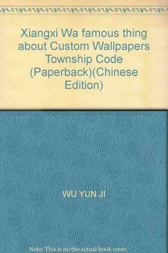 Xiangxi Wa Famous Thing About Custom Wallpaper Township Code
