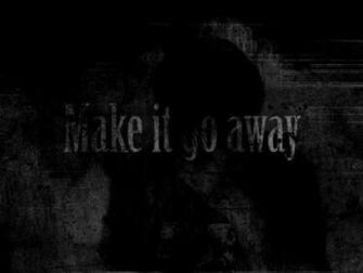 Make It Go Away Wallpaper Dark