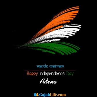 Happy Independence Adena Day India