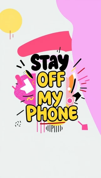 Stay Off My Phone Wallpaper