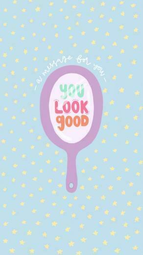 Phone Wallpaper By Maddy Corbin On Instagram You Look Good Quote