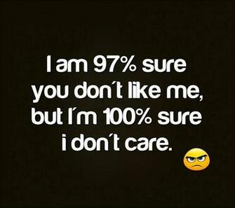 I Dont Care Quotes