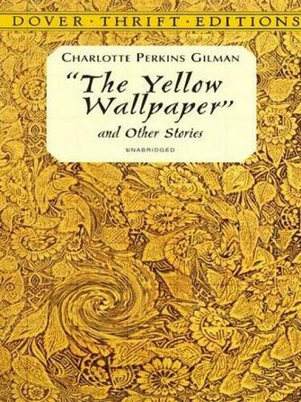 The Yellow Wallpaper And Other Stories By Charlotte Perkins Gilman