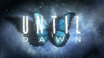 Until Dawn I Praise For What It