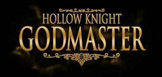 Hollow Knight Gods Glory Is Now Godmaster Team Cherry