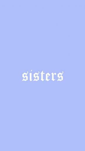 Sister Wallpaper
