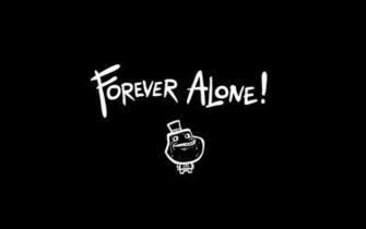 Forever Alone Wallpaper