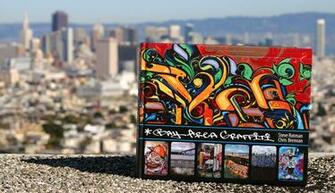 Bay Area Graffiti Day In The Lyfe Magazine S Online