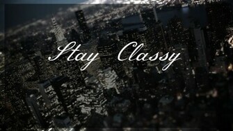 Stay Classy