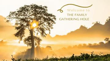 The Family Gathering Hole