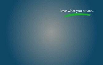 Is Such A Simple But Powerful Statement Love What You Create