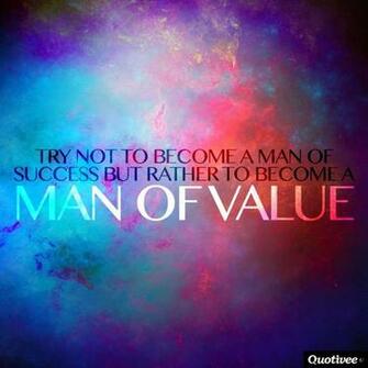 Man Of Value Inspirational Quotes Quotivee