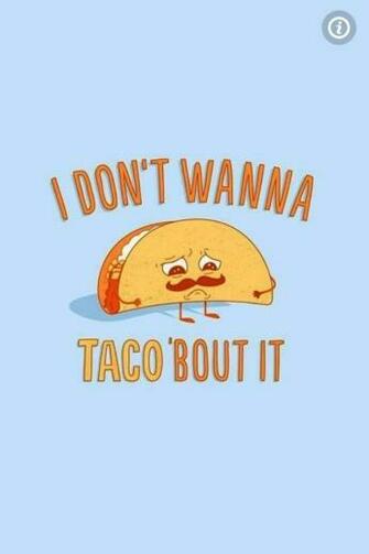 Taco Problems Cute Phone Background