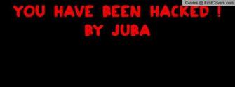 You Have Been Hacked By Juba Quote Cover