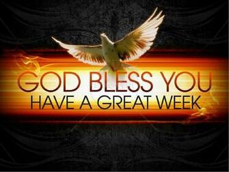 Best Have A Great Week Wallpaper Faith
