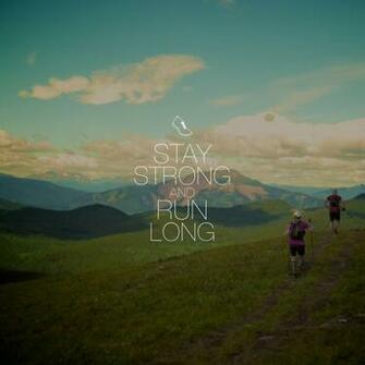 Stay Strong And Run Long Wallpaper Runbydesign