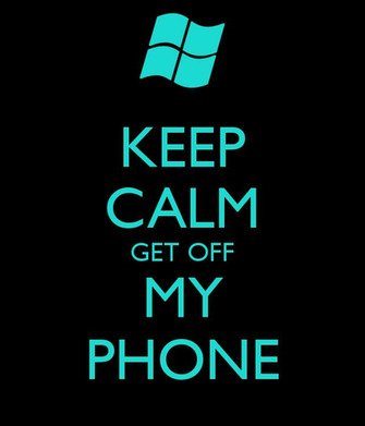 Keep Calm Get Off My Phone And Carry On Image Generator
