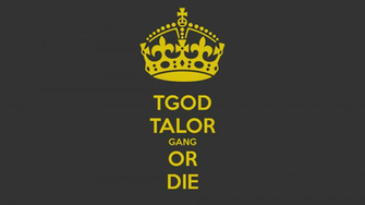 Tgod Talor Gang Or Die Keep Calm And Carry On Image Generator