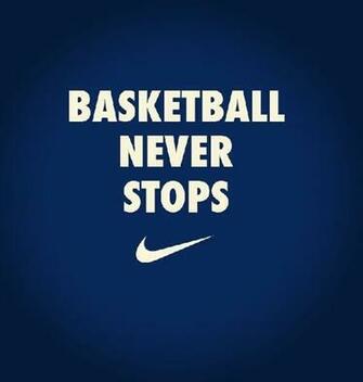 Basketball Never Stops Inspirational Quotes