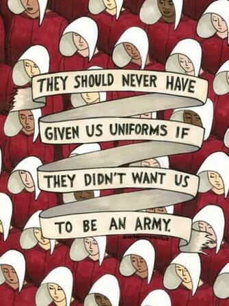The Handmaid S Tale Inspiring Handmaids Quotes Feminism