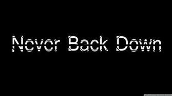 Never Back Down 4k HD Desktop Wallpaper For Ultra Tv