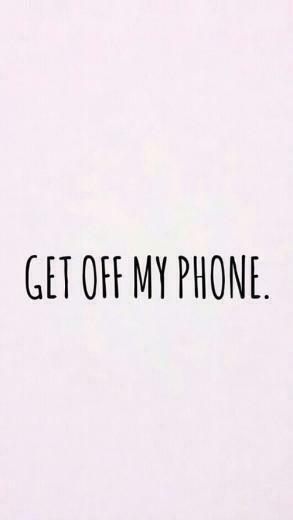 Get Off My Phone You Soab We Heart It Funny And iPhone