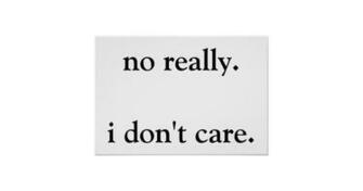 No Really I Don T Care Poster