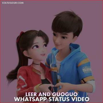 Leer And Guoguo Whatsapp Status Video
