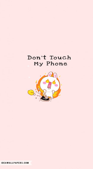 Cute Ios Wallpaper Don T Touch My Phone Idea