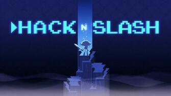 Hack N Slash Wallpaper In