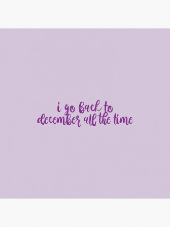 I Go Back To December All The Time Lyrics Taylor Swift Greeting