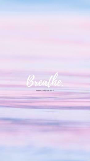 Wallpaper Breathe Vive Con Style