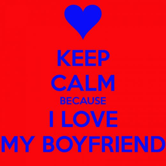 Keep Calm Because I Love My Boyfriend And Carry On Image
