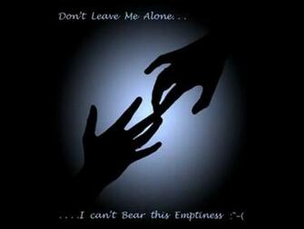 Don T Leave Me Alone Wallpaper