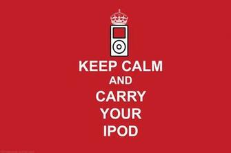 Keep Calm And Carry Your Ipod HD Wallpaper For iPad