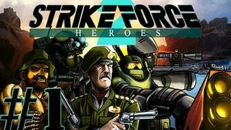 Strike Force Heroes Let S Play Part The Team Is Back