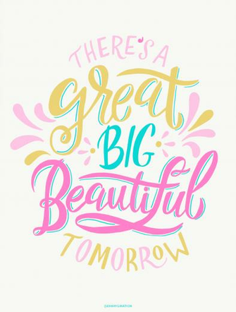 There S A Great Big Beautiful Tomorrow Disney Typography Hand