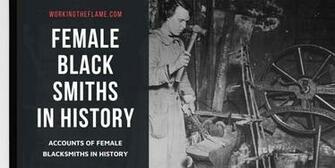 Female Blacksmiths In History Famous