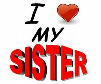 Love My Sister Cool Wallpaper For Your Phone