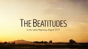 The Beatitudes New Series Big Valley Grace Community Church