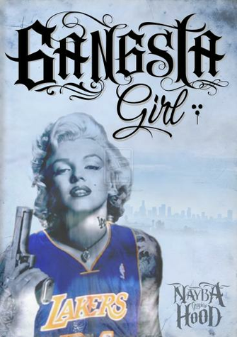 Gangsta Girl By Naybahoodgraphix