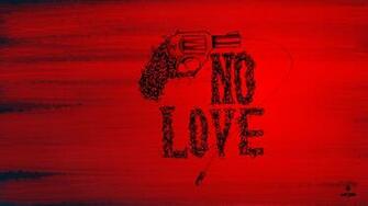No Love Wallpaper