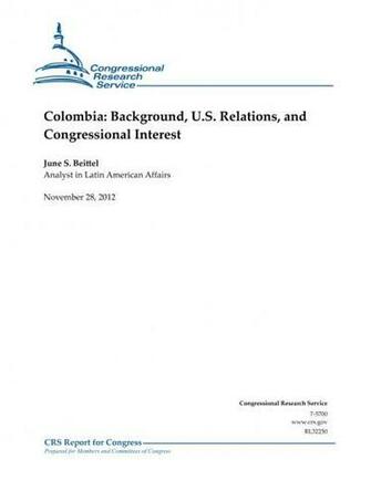 Colombia Background U S Relations And Congressional Interest