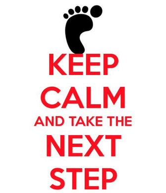 Keep Calm And Take The Next Step Carry On Image
