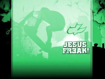 Jesus Freak Green Wallpaper Christian And Background
