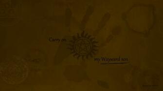 Carry On My Wayward Son Wallpaper By Beaware8 Fan Art
