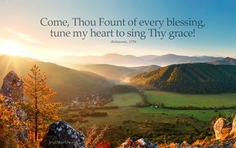 Wallpaper Come Thou Fount Of Every Blessing Truth For