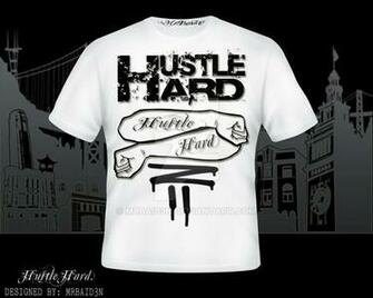 Hustle Hard By Mrbaid3n