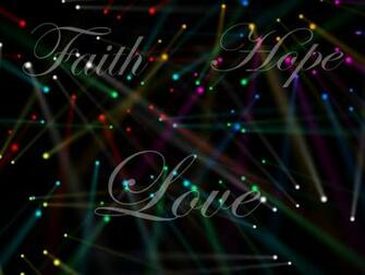 Faith Hope Love Desktop Pc And Mac Wallpaper